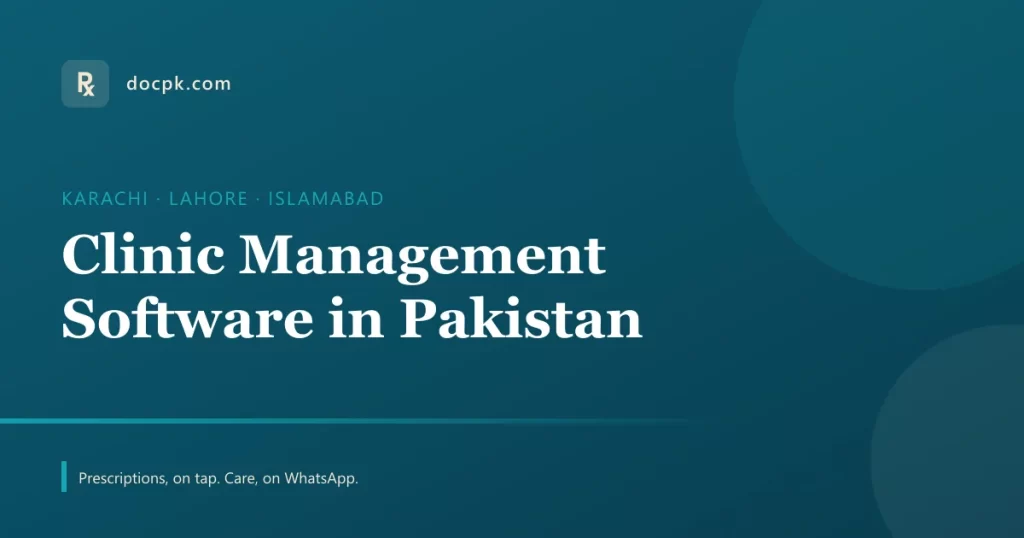 Clinic management software Karachi Lahore Islamabad
