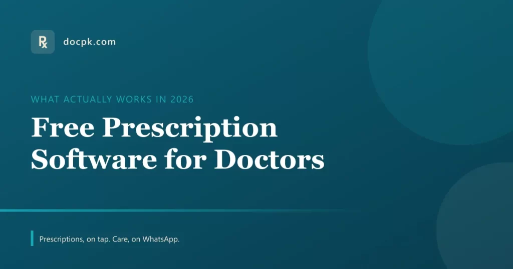 Free prescription software for Pakistani doctors 2026