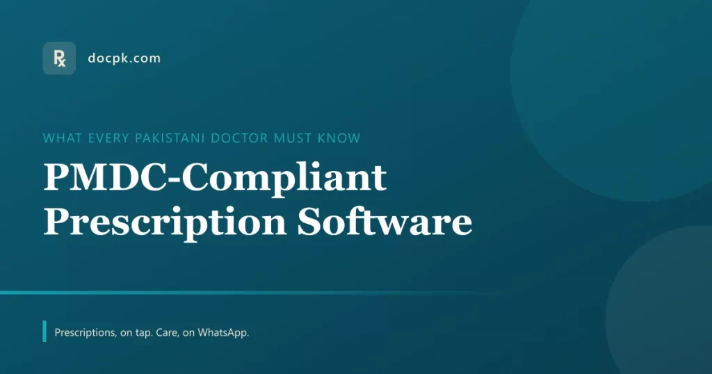 PMDC-compliant prescription software Pakistan