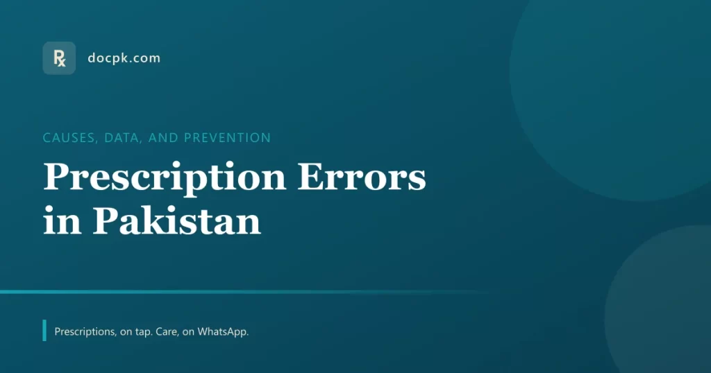 Prescription errors in Pakistan — causes and prevention
