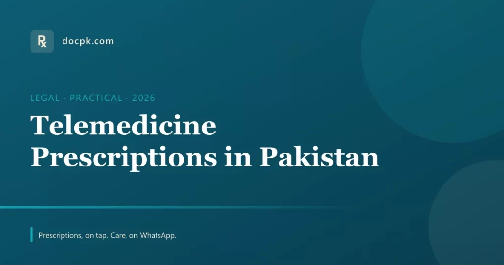 Telemedicine prescriptions in Pakistan — legal guide