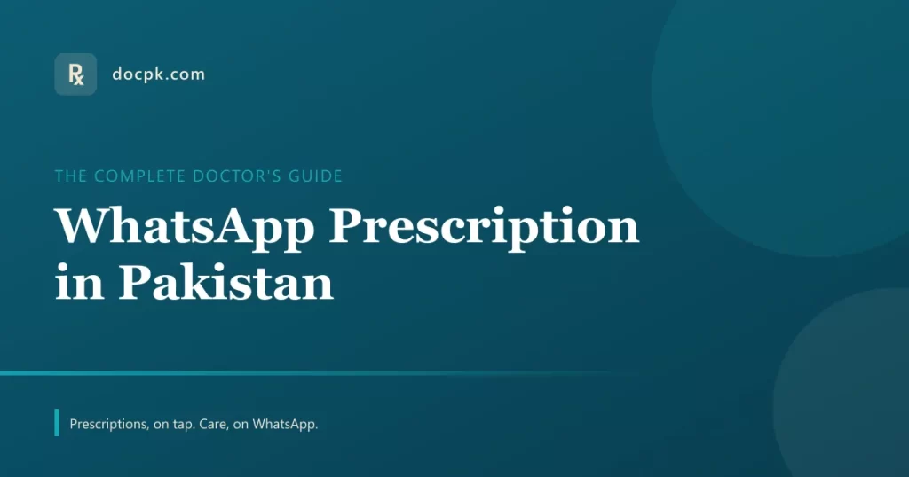 WhatsApp prescription in Pakistan — complete doctor's guide