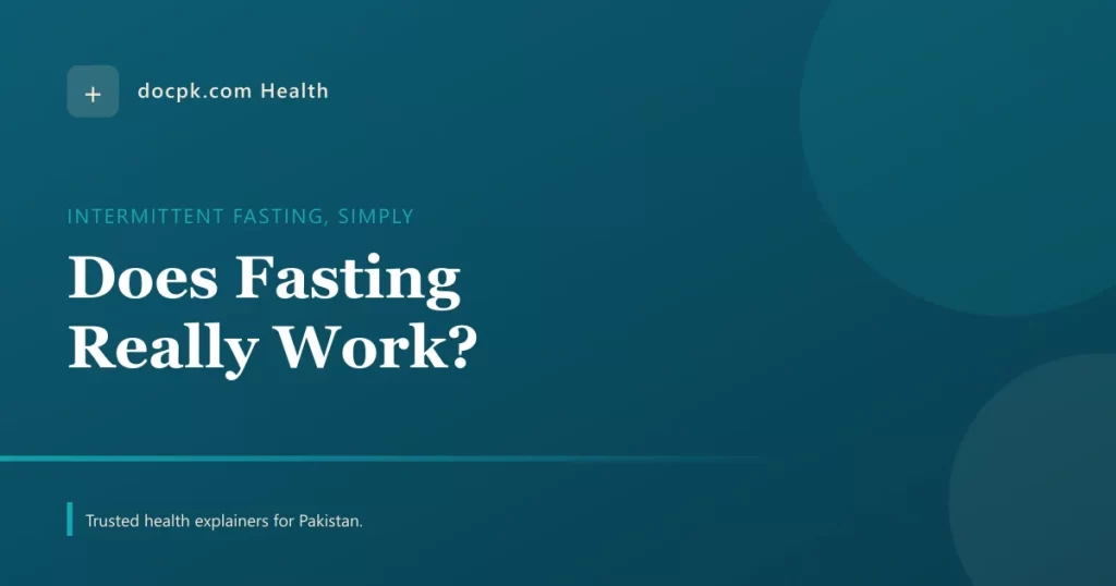 Does Intermittent Fasting Actually Work? The Science, Simply - docpk health