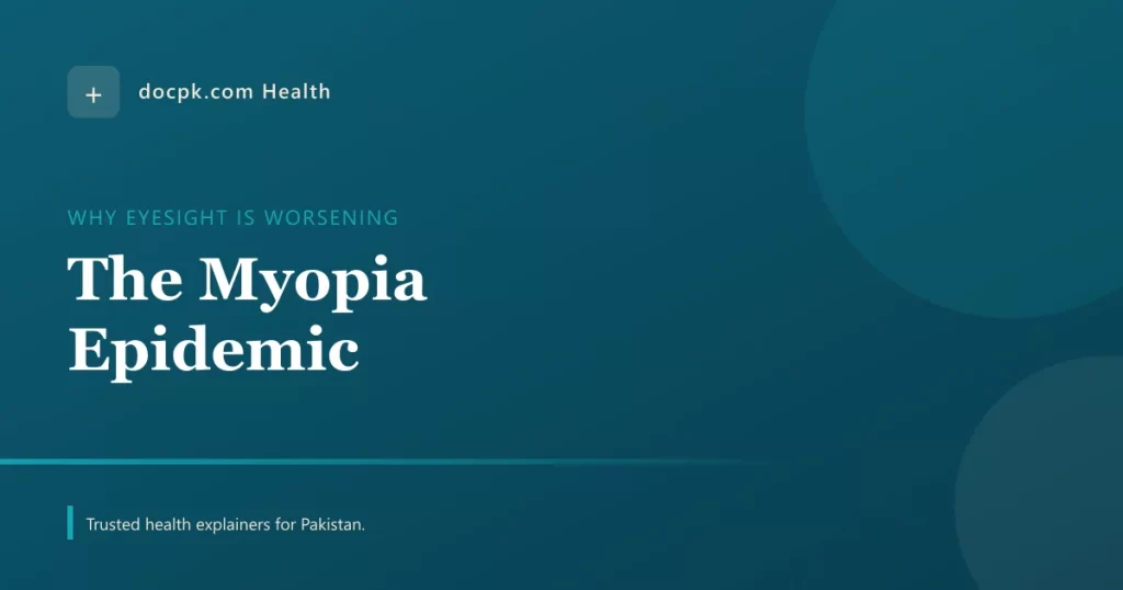 Why Your Eyesight Is Getting Worse: The Global Myopia Epidemic - docpk health