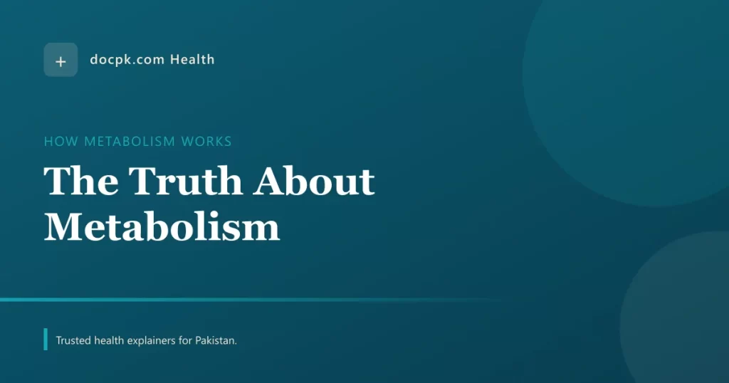 The Truth About Metabolism: Why Some People Never Seem to Gain Weight - docpk health