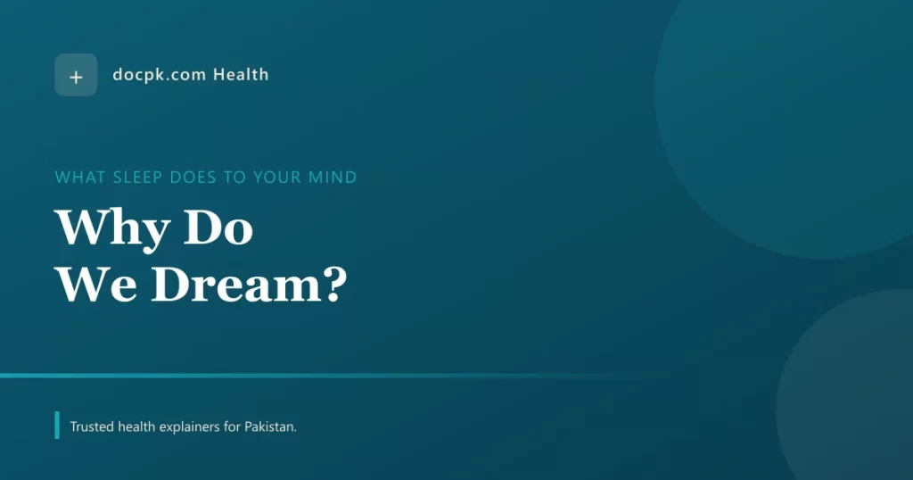 Why Do We Dream, and What Sleep Does to Your Brain - docpk health